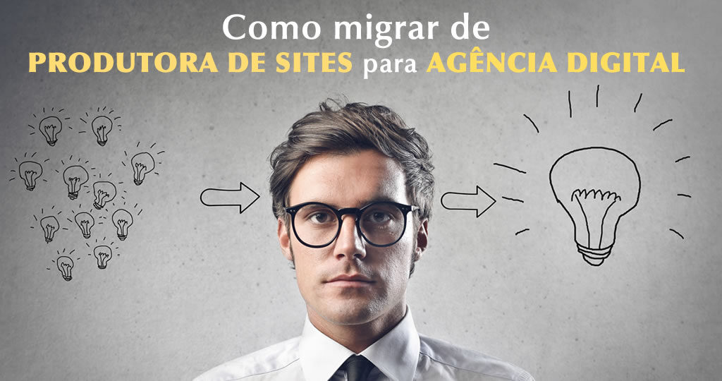 Como migrar produtora de sites para agencia digital - rodrigo maciel consultor marketing digital